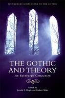 The Gothic and Theory  - Libro Edinburgh University Press, Edinburgh Companions to the Gothic | Libraccio.it