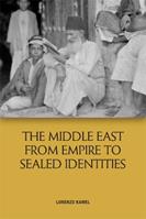 The Middle East from Empire to Sealed Identities - Lorenzo Kamel - Libro Edinburgh University Press | Libraccio.it