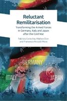 Reluctant Remilitarisation - Fabrizio Coticchia, Matteo Dian, Francesco Moro - Libro Edinburgh University Press | Libraccio.it
