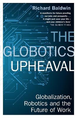 The Globotics Upheaval - Richard Baldwin - Libro Orion Publishing Co | Libraccio.it