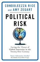Political Risk - Condoleezza Rice, Amy Zegart - Libro Orion Publishing Co | Libraccio.it