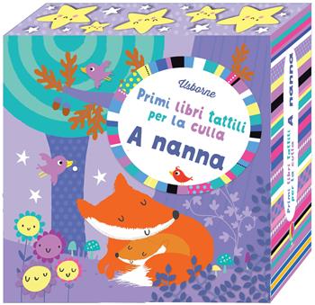 A nanna. Ediz. illustrata - Fiona Watt, Stella Baggott - Libro Usborne 2016, Primi libri tattili per la culla | Libraccio.it