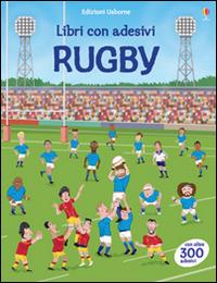 Rugby. Con adesivi. Ediz. illustrata - Jonathan Melmoth, Paul Nicholls - Libro Usborne 2015 | Libraccio.it