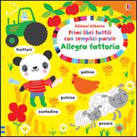 Allegra fattoria. Ediz. illustrata - Fiona Watt, Stella Baggott - Libro Usborne 2016, Carezzalibri | Libraccio.it