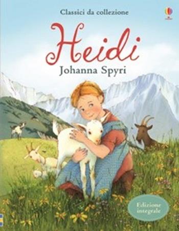 Heidi. Ediz. illustrata - Johanna Spyri, Elena Selivanova - Libro Usborne 2016, Classici da collezione | Libraccio.it