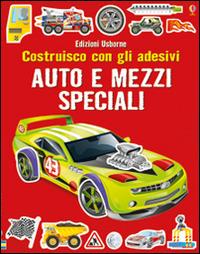 Auto e mezzi speciali. Ediz. illustrata - Simon Tudhope, Reza Ilyasa, Adrian Mann - Libro Usborne 2016, Costruisco con gli adesivi | Libraccio.it