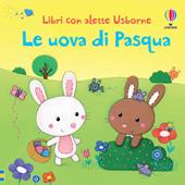 Le uova di Pasqua. Ediz. illustrata