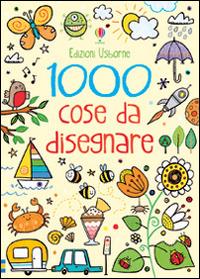 1000 cose da disegnare. Ediz. illustrata - Kirsteen Robson, Carly Davies - Libro Usborne 2016 | Libraccio.it