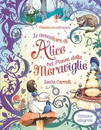 Le avventure di Alice nel paese delle meraviglie. Ediz. illustrata - Lewis Carroll, Fran Parreno - Libro Usborne 2016, Classici da collezione | Libraccio.it