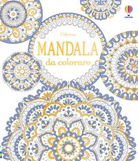 Mandala da colorare. Ediz. illustrata - Emily Bone, Dinara Mirtalipova - Libro Usborne 2016 | Libraccio.it