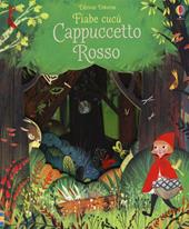 Cappuccetto Rosso. Ediz. illustrata