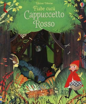 Cappuccetto Rosso. Ediz. illustrata - Anna Milbourne, Júlia Sardà Portabella - Libro Usborne 2016, Fiabe cucù | Libraccio.it