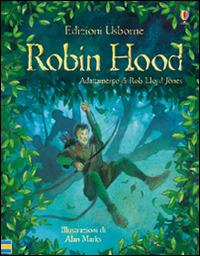 Robin Hood. Racconti illustrati. Ediz. illustrata - Rob Lloyd Jones, Allan Marks - Libro Usborne 2016, Le storie Usborne | Libraccio.it