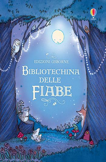 Bibliotechina delle fiabe. Ediz. a colori - Mary Sebag Montefiore - Libro Usborne 2016 | Libraccio.it