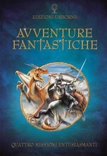 Avventure fantastiche. Giochi e passatempi. Ediz. illustrata - Andrew Dixon, Nick Harris, Simone Boni - Libro Usborne 2016 | Libraccio.it