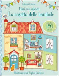 La casetta delle bambole. Con adesivi. Ediz. illustrata - Abigail Wheatley, Sophie Crichton - Libro Usborne 2016, Libri con adesivi. A partire da 3 anni | Libraccio.it