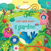 Il giardino. Ediz. illustrata - Sam Taplin, Federica Iossa - Libro Usborne 2017, Libri tattili sonori | Libraccio.it