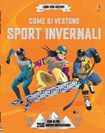 Come si vestono... sport invernali. Con adesivi. Ediz. illustrata - Jonathan Melmoth, Dusan Lakicevic - Libro Usborne 2016 | Libraccio.it