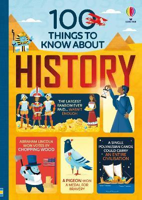 100 things to know about history  - Libro Usborne 2018 | Libraccio.it