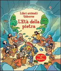 L'età della pietra. Ediz. illustrata - Abigail Wheatley, Stefano Tognetti - Libro Usborne 2016 | Libraccio.it