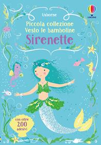 Sirenette. Con adesivi. Ediz. a colori - Fiona Watt - Libro Usborne 2017, Vesto le bamboline. Piccola collezione | Libraccio.it