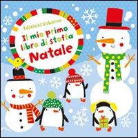 Natale. Il mio primo libro di stoffa. Ediz. a colori - Fiona Watt, Stella Baggott - Libro Usborne 2016 | Libraccio.it