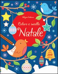 Natale. Coloro e incollo. Ediz. a colori - Jessica Greenwell, Stacey Lamb, Sam Meredith - Libro Usborne 2016, Libri stickers | Libraccio.it