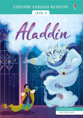 Aladdin. Level 2. Ediz. a colori  - Libro Usborne 2017, Usborne English Readers | Libraccio.it