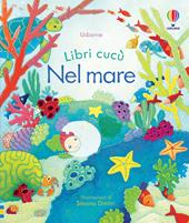 Nel mare. Ediz. illustrata