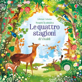 Le quattro stagioni di Vivaldi. Ediz. a colori - Fiona Watt - Libro Usborne 2018, Scopro la musica | Libraccio.it