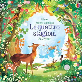 Le quattro stagioni di Vivaldi. Ediz. a colori - Fiona Watt - Libro Usborne 2018, Scopro la musica | Libraccio.it