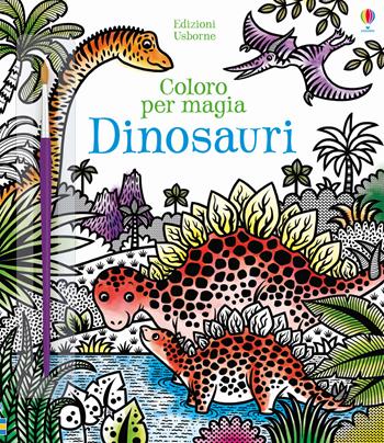 Dinosauri. Ediz. a colori - Lucy Bowman - Libro Usborne 2017, Coloro per magia | Libraccio.it