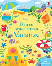 Vacanze. Blocco scaccia-noia