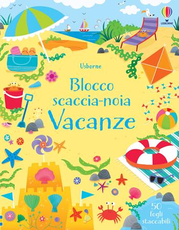 Vacanze. Blocco scaccia-noia - Kirsteen Robson, Sam Smith - Libro Usborne 2017, Blocchi scaccia-noia | Libraccio.it