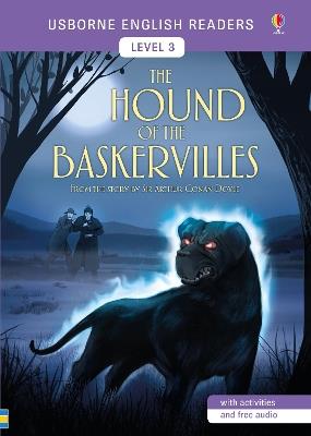 The hound of the Baskervilles di Arthur Conan Doyle. Level 3. Ediz. a colori - Kamini Khanduri - Libro Usborne 2018, Usborne English Readers | Libraccio.it