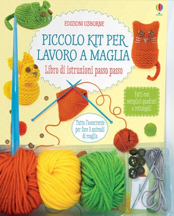 Piccolo kit per lavoro a maglia. Con gadget - Sarah Hull - Libro Usborne 2017 | Libraccio.it