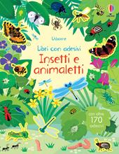 Insetti e animaletti. Con adesivi. Ediz. illustrata