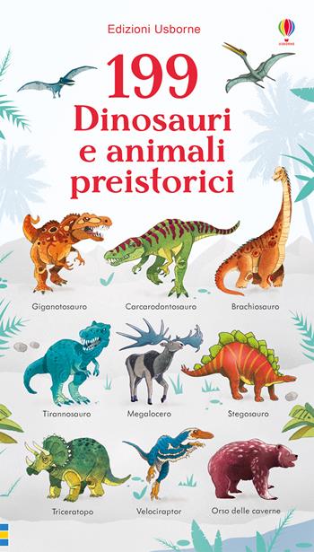 199 dinosauri e animali preistorici. Ediz. a colori - Hannah Watson - Libro Usborne 2018, Scopri con me | Libraccio.it