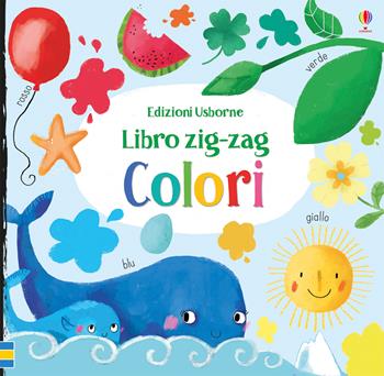 Colori. Ediz. a colori - Fiona Watt - Libro Usborne 2018, Libri zig-zag | Libraccio.it