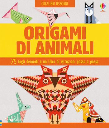 Origami di animali. Ediz. a colori. Con gadget - Lucy Bowman - Libro Usborne 2018, Crealibri | Libraccio.it