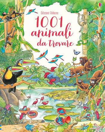 1001 animali da trovare. Ediz. a colori - Ruth Brocklehurst, Susanna Davidson - Libro Usborne 2018 | Libraccio.it