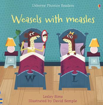 Weasles with measles. Ediz. a colori - Lesley Sims - Libro Usborne 2021, Usborne English Readers | Libraccio.it