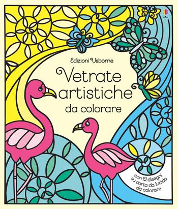Vetrate artistiche da colorare. Ediz. a colori - Struan Reid - Libro Usborne 2018, Motivi ornamentali da colorare | Libraccio.it