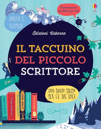 Il taccuino del piccolo scrittore - Ruth Brocklehurst, Louie Stowell - Libro Usborne 2018, Autori in erba | Libraccio.it