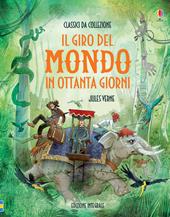Il giro del mondo in 80 giorni. Ediz. a colori