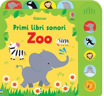 Zoo. Ediz. a colori - Fiona Watt - Libro Usborne 2018, Primi libri sonori | Libraccio.it