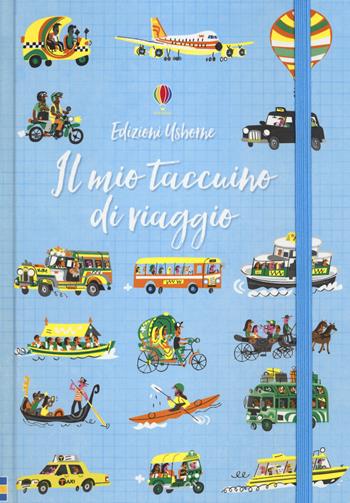 Il mio taccuino di viaggio. Ediz. a colori - Rose Hall - Libro Usborne 2018 | Libraccio.it