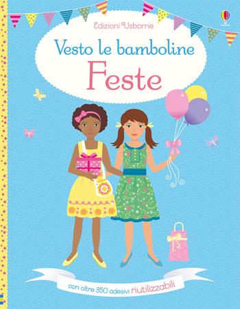 Feste. Vesto le bamboline. Con adesivi - Fiona Watt, Jo Moore - Libro Usborne 2018 | Libraccio.it