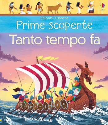 Tanto tempo fa. Prime scoperte. Ediz. a colori - Matthew Oldman - Libro Usborne 2018 | Libraccio.it