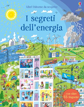 I segreti dell'energia. Libri da scoprire. Ediz. a colori - Alice James - Libro Usborne 2018 | Libraccio.it